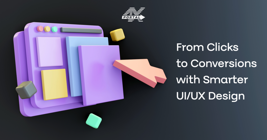 From Clicks to Conversions with Smarter UIUX Design